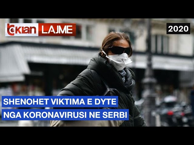 Shënohet viktima e dytë nga koronavirusi në Serbi